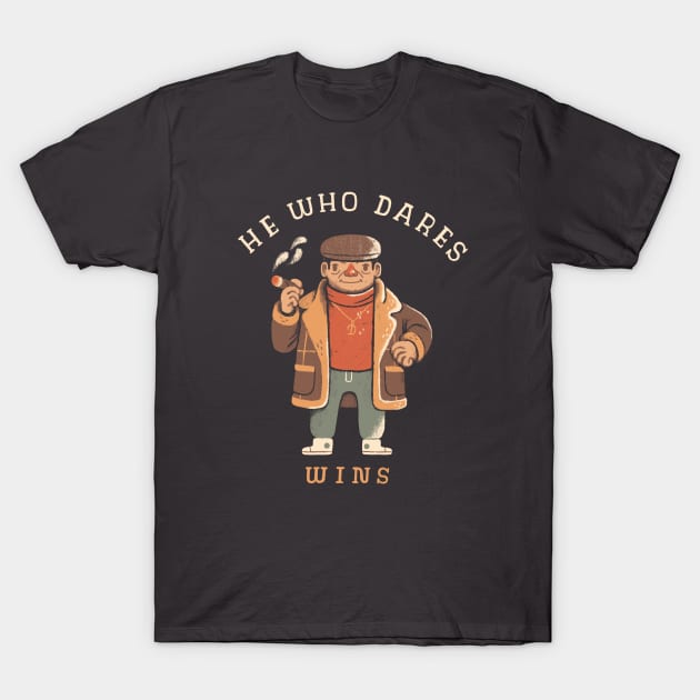 He who dares wins T-Shirt by Louisros